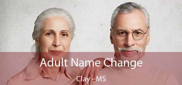  Adult Name Change Clay - MS