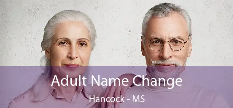  Adult Name Change Hancock - MS