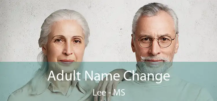  Adult Name Change Lee - MS