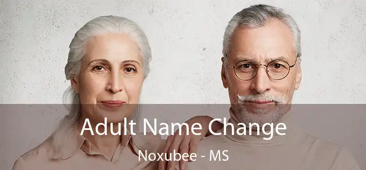  Adult Name Change Noxubee - MS