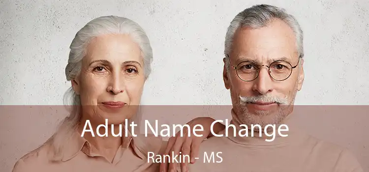  Adult Name Change Rankin - MS