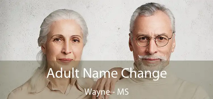  Adult Name Change Wayne - MS