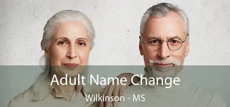  Adult Name Change Wilkinson - MS