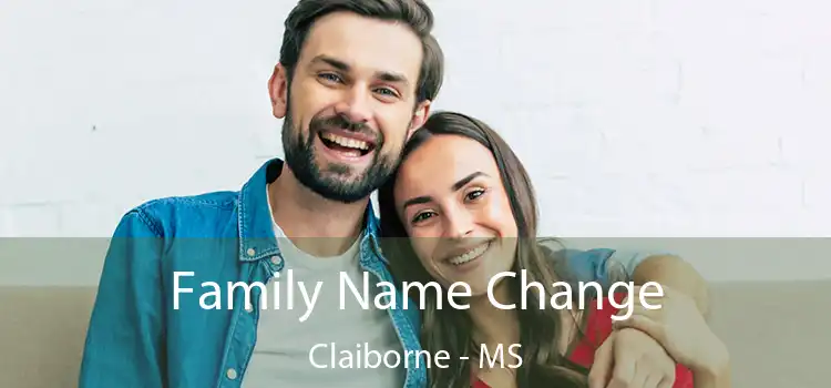  Family Name Change Claiborne - MS