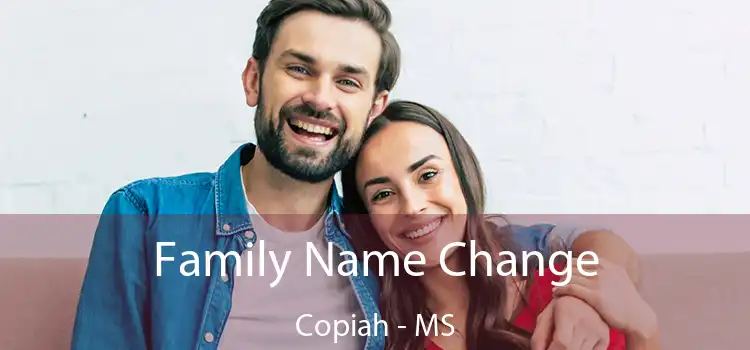  Family Name Change Copiah - MS