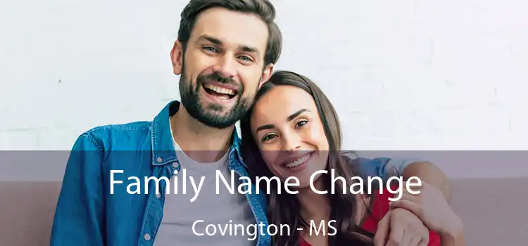  Family Name Change Covington - MS