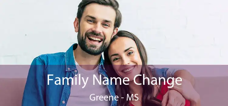 Family Name Change Greene - MS