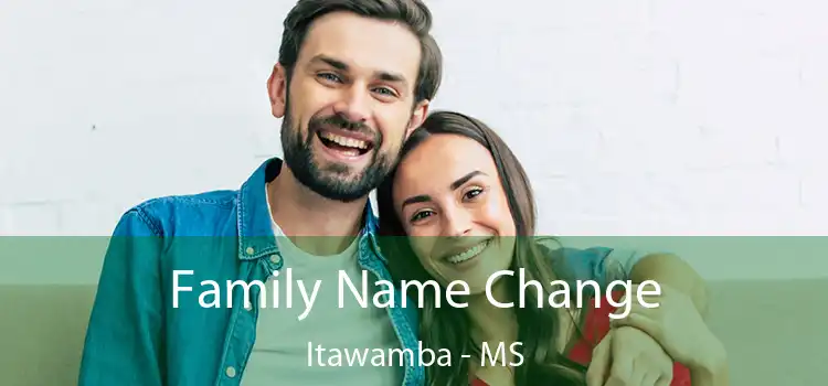  Family Name Change Itawamba - MS