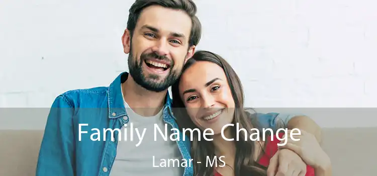  Family Name Change Lamar - MS