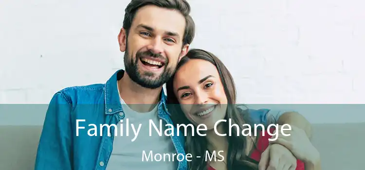  Family Name Change Monroe - MS