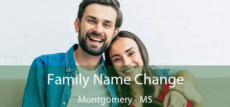  Family Name Change Montgomery - MS
