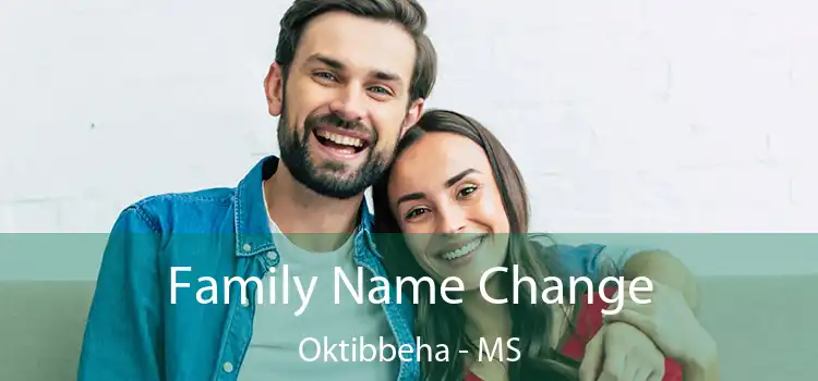  Family Name Change Oktibbeha - MS
