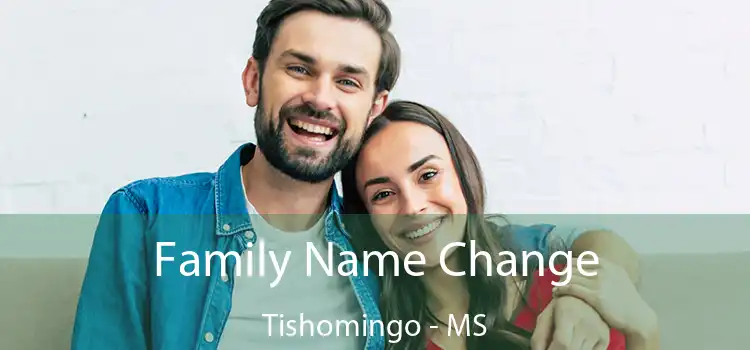  Family Name Change Tishomingo - MS