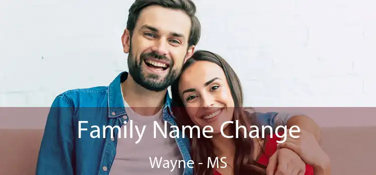  Family Name Change Wayne - MS