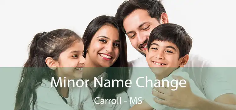  Minor Name Change Carroll - MS