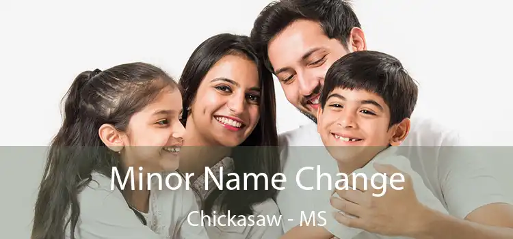  Minor Name Change Chickasaw - MS