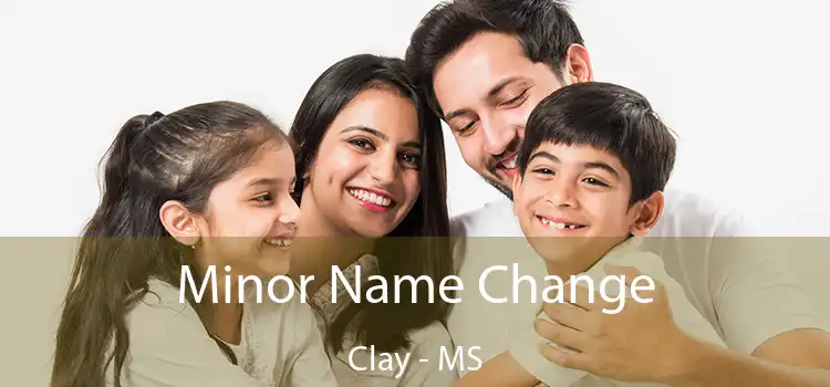  Minor Name Change Clay - MS