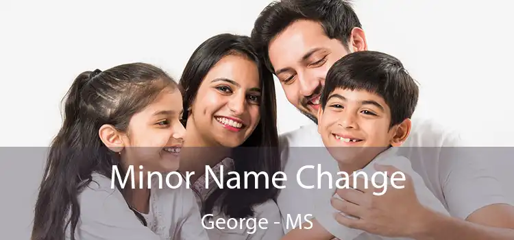  Minor Name Change George - MS