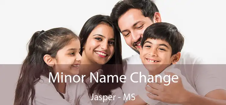  Minor Name Change Jasper - MS