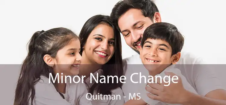  Minor Name Change Quitman - MS