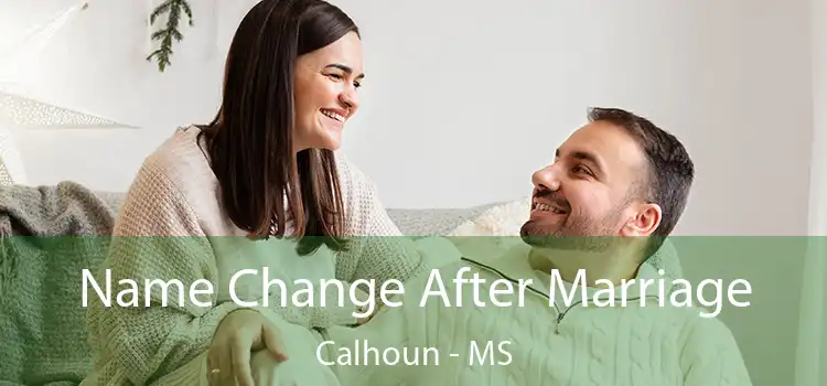  Name Change After Marriage Calhoun - MS