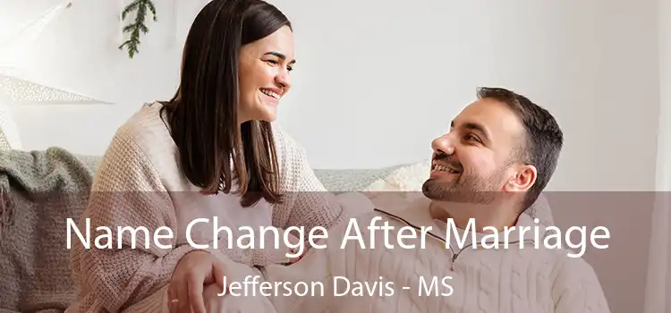  Name Change After Marriage Jefferson Davis - MS