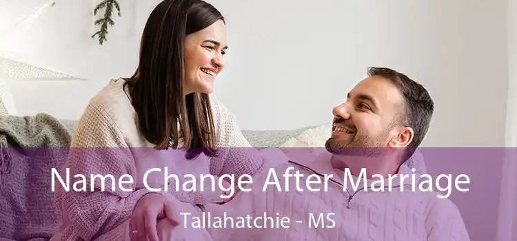  Name Change After Marriage Tallahatchie - MS